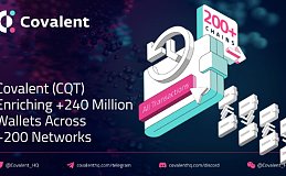 为Web3带来统一API,Covalent（CQT）连通200多条链上的超2.4亿个地址