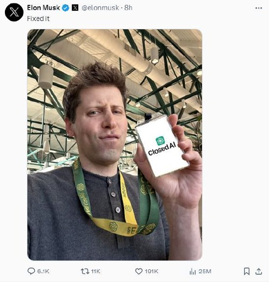 马斯克发图讽刺奥特曼：你的公司应该叫ClosedAI