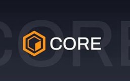 CORE半个月6倍表现抢眼 全面了解Core链