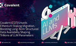 Covalent Network（CQT）推出以太坊质押迁移计划