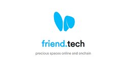 Friend.tech社交革新策略引领加密市场：新模式下能否突破传统与创新的交界？