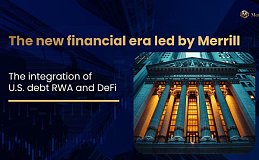 Merrill引领下的新金融时代——美债RWA与DeFi融合