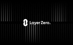 金色Web3.0日报 | LayerZero 女巫审查工作仍未完成