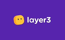 Layer3完成1500万美元A轮融资 代币发布和空投在即