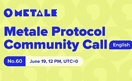 Metale Protocol 社区会议№60：会议记录